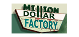 Million Dollar Factory