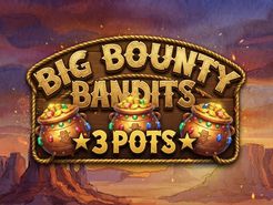 Big Bounty Bandits 3 Pots