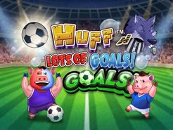 Huff N' Lots of Goals