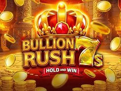 Bullion Rush 7s Hold and Win