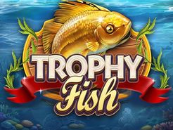 Trophy Fish