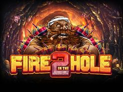 Fire in the Hole 2